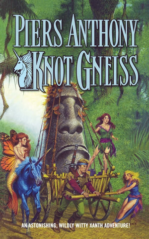Knot Gneiss: An Astonishing, Wildly Witty Xanth Adventure (Xanth, 34)