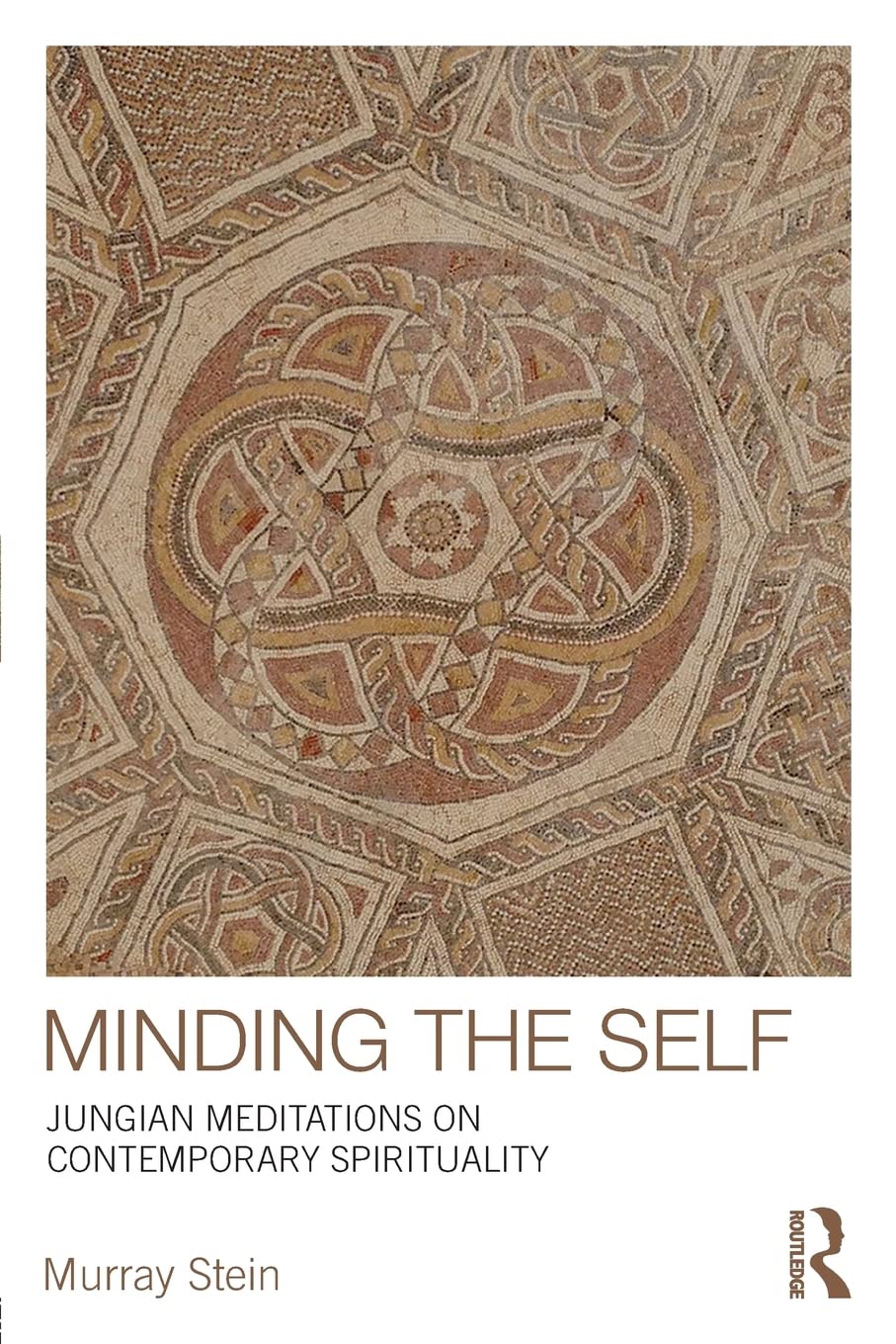 Minding the Self: Jungian meditations on contemporary spirituality,New