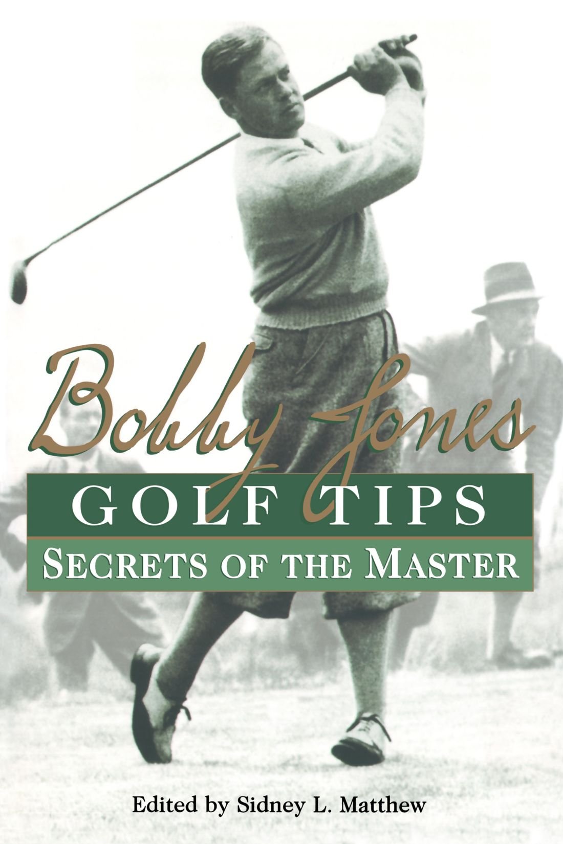Bobby Jones Golf Tips: Secrets Of The Master,Used