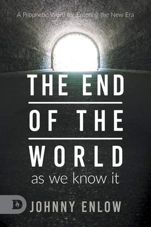 End of the World as We Know It: A Prophetic Word for Entering the New Era,Used