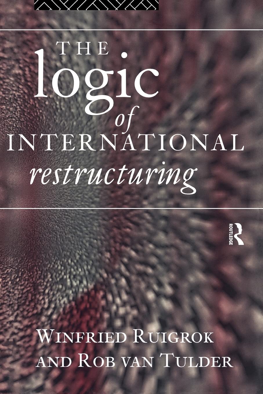 The Logic Of International Restructuring,New