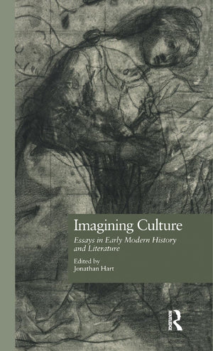 Imagining Culture: Essays In Early Modern History And Literature (Comparative Literature And Cultural Studies),Used
