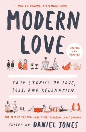 Broadway Books Modern Love, Revised and Updated: True Stories of Love, Loss, and Redemption - White Hardcover Edition