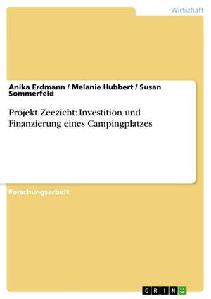 Projekt Zeezicht: Investition Und Finanzierung Eines Campingplatzes (German Edition),Used