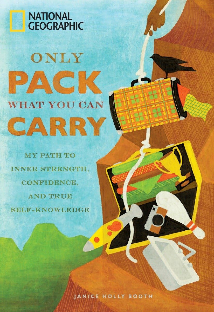 Only Pack What You Can Carry: My Path to Inner Strength, Confidence, and True SelfKnowledge,Used