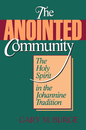 The Anointed Community: The Holy Spirit in the Johannine Tradition,Used