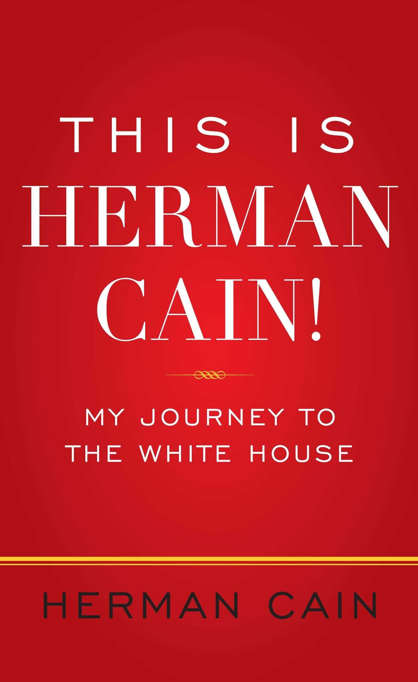 This Is Herman Cain!: My Journey to the White House,Used