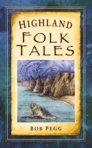 Highland Folk Tales (Folk Tales: United Kingdom),Used