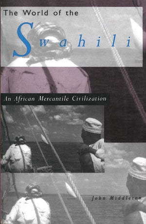 The World of the Swahili: An African Mercantile Civilization,Used