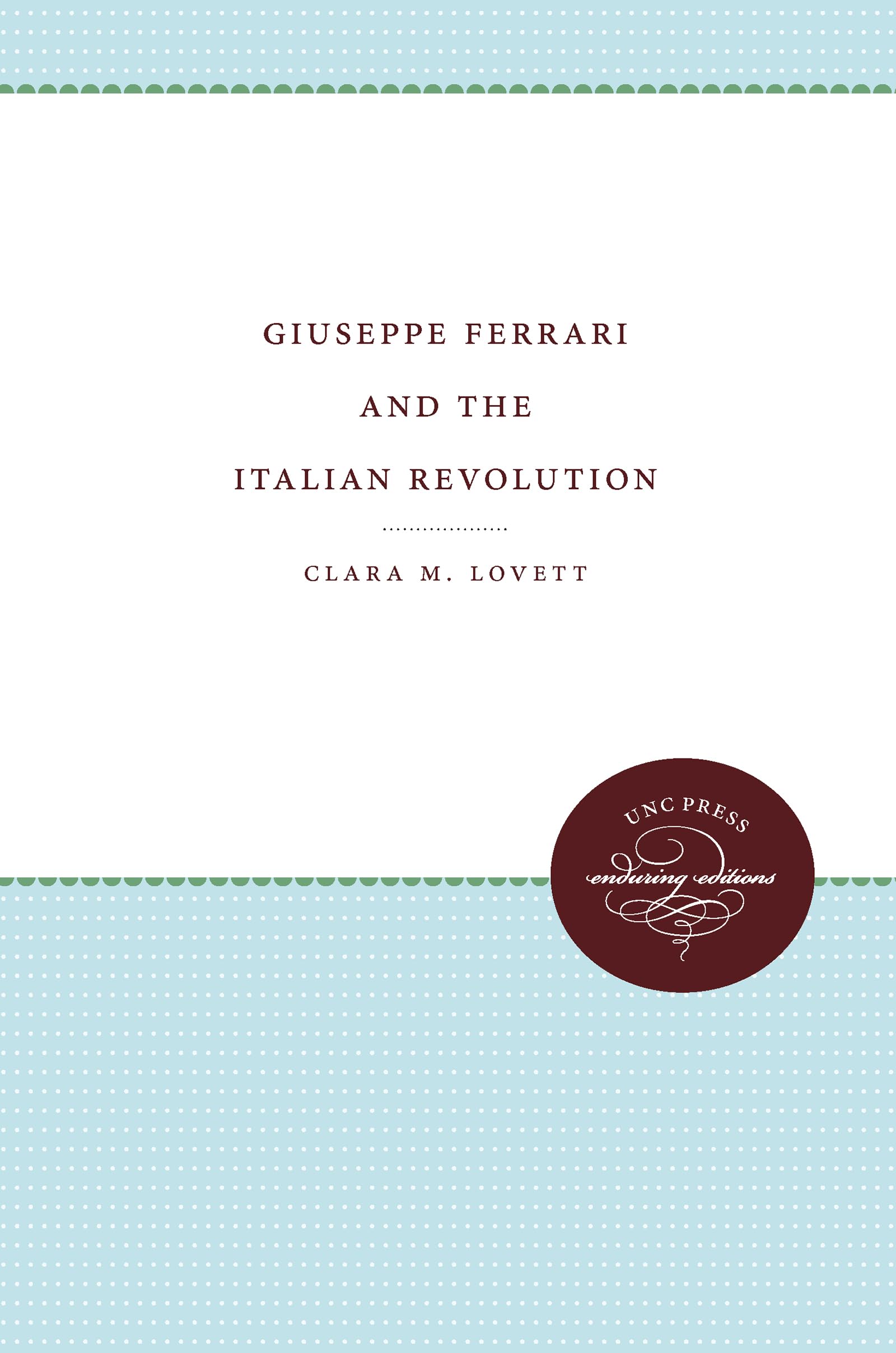 Giuseppe Ferrari And The Italian Revolution,Used