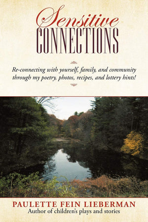 Sensitive Connections: Reconnecting with yourself, family, and community through my poetry, photos, recipes, and lottery hints!,Used