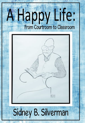 A Happy Life: From Courtroom to Classroom,Used