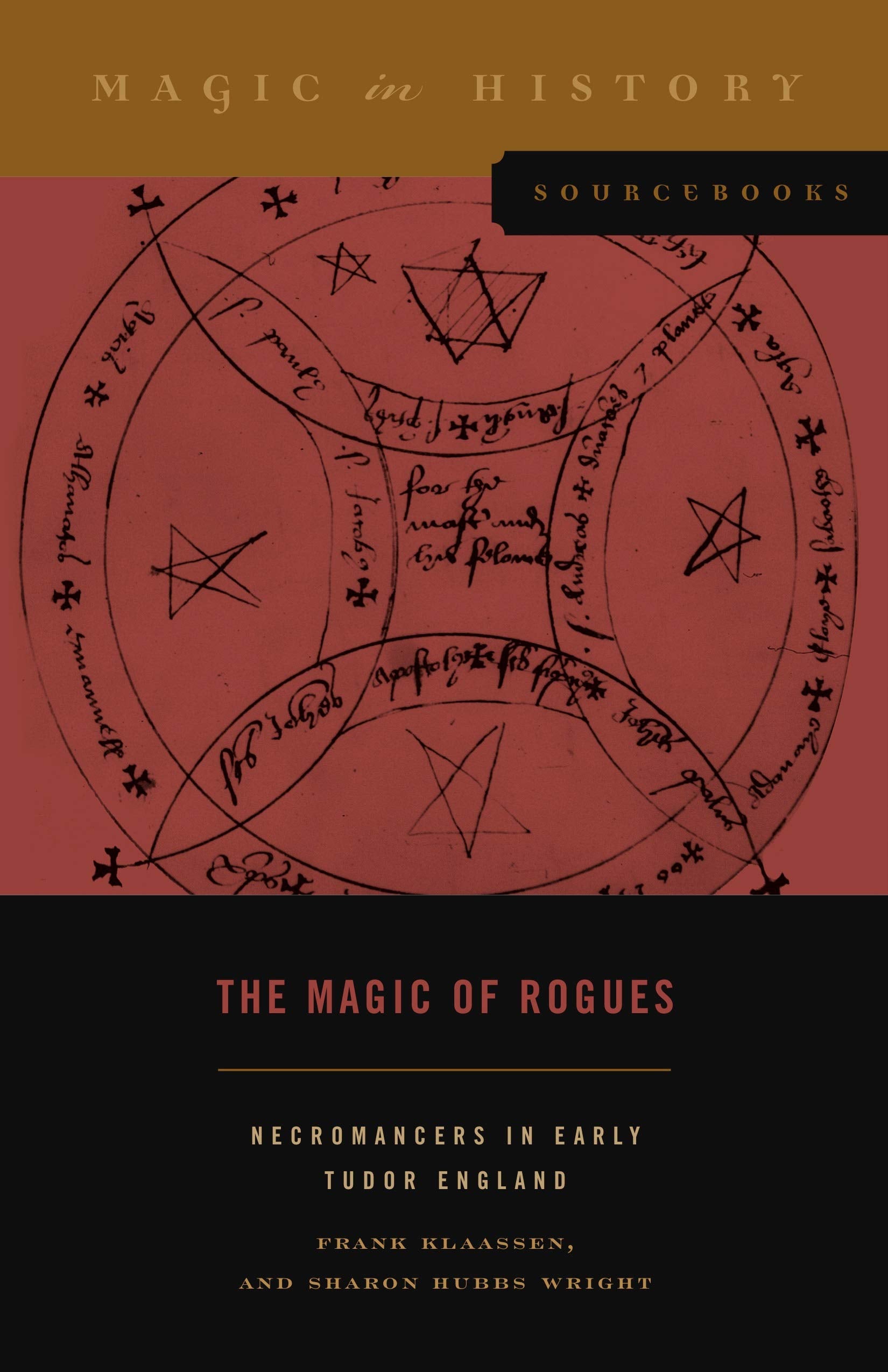 The Magic of Rogues: Necromancers in Early Tudor England (Magic in History Sourcebooks),Used