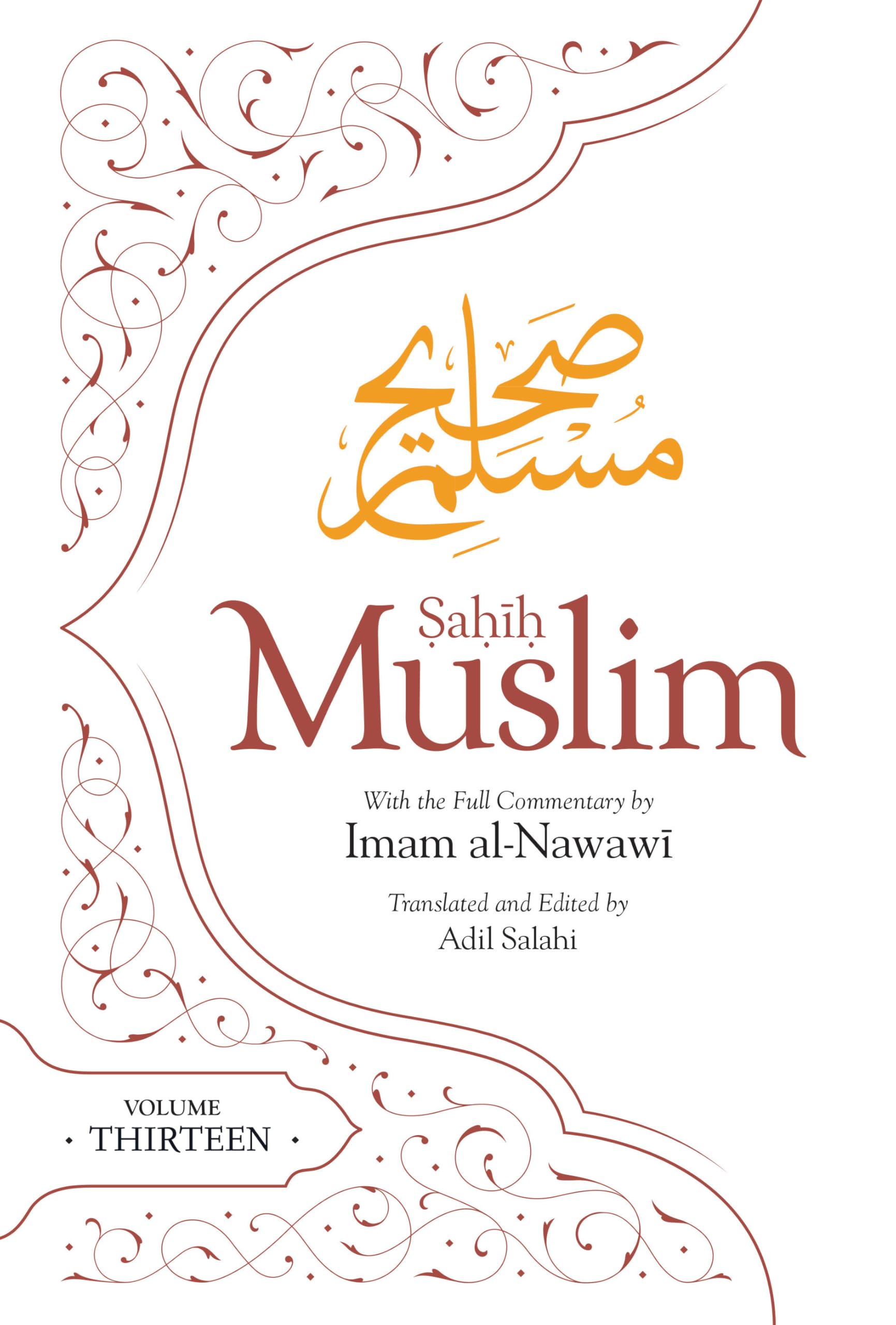 Sahih Muslim (Volume 13): With The Full Commentary By Imam Nawawi (Al Minhaj Bi Sharh Sahih Muslim)