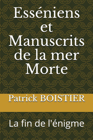 Essniens et Manuscrits de la mer Morte: La fin de l'nigme (French Edition),Used
