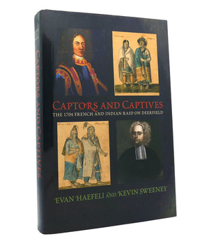 Captors and Captives: The 1704 French and Indian Raid on Deerfield (Native Americans of the Northeast),New