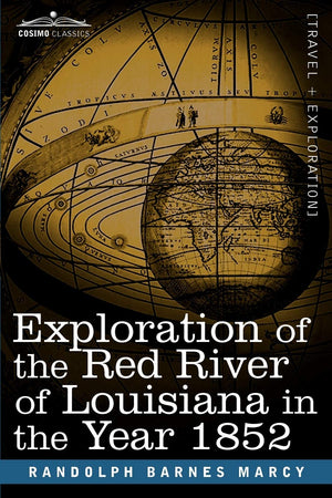 Exploration Of The Red River Of Louisiana In The Year 1852,Used