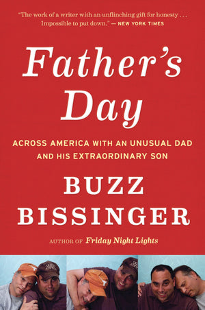 Father's Day: Across America with an Unusual Dad and His Extraordinary Son,Used