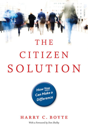 The Citizen Solution: How You Can Make A Difference,New
