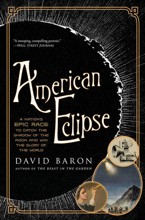 American Eclipse: A Nation's Epic Race to Catch the Shadow of the Moon and Win the Glory of the World,Used