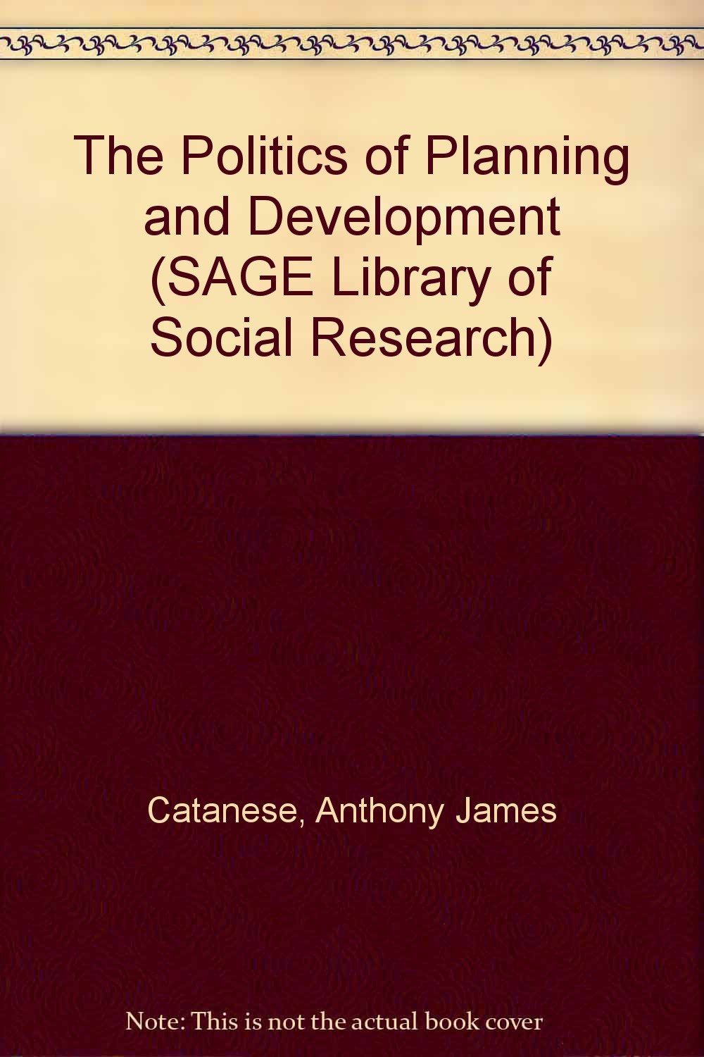 The Politics of Planning and Development (SAGE Library of Social Research),Used