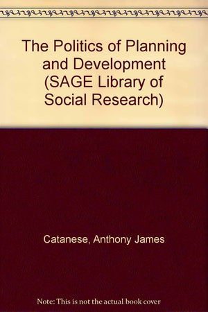 The Politics of Planning and Development (SAGE Library of Social Research),Used