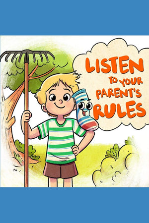 Listen to your parents rules: Follow the right rules to conquer all challenges (Stoic principles for all ages),New
