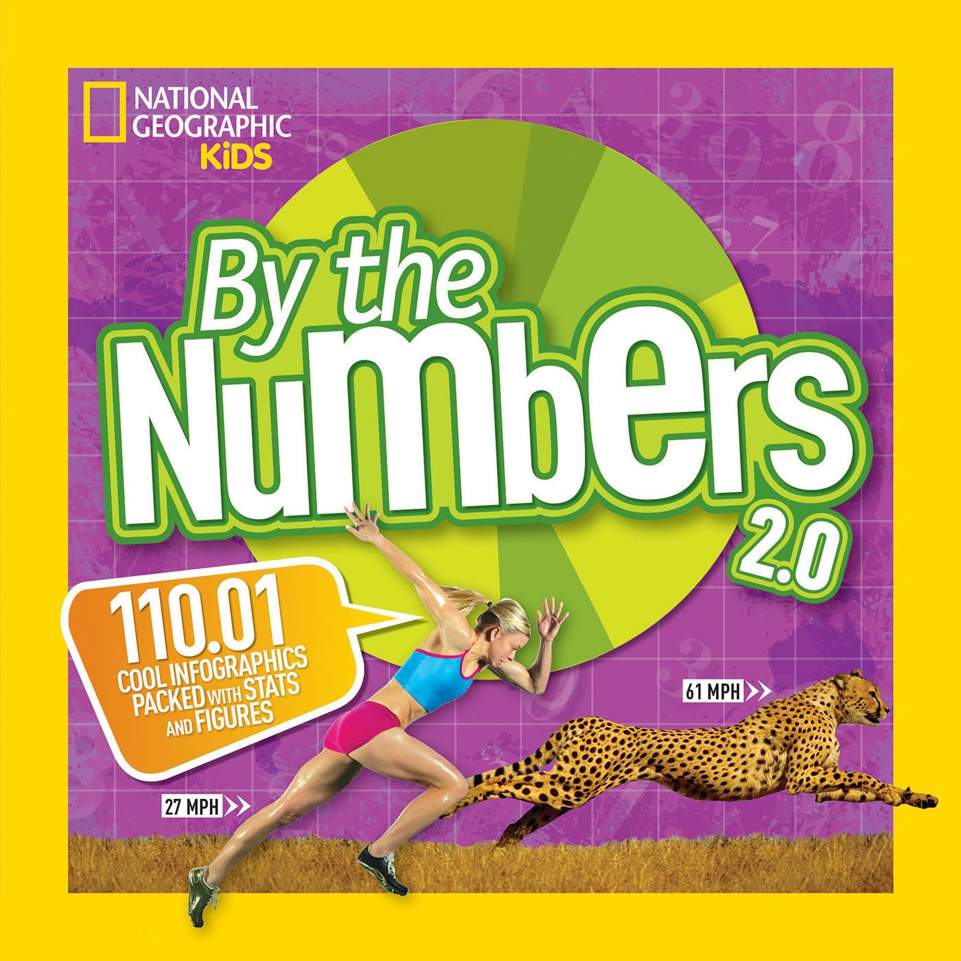 By the Numbers 2.0: 110.01 Cool Infographics Packed With Stats and Figures (National Geographic Kids),Used