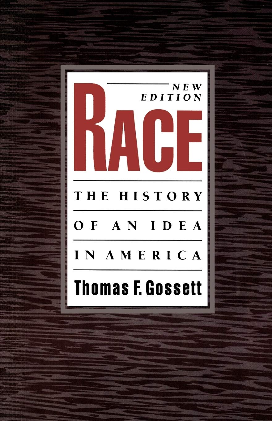 Race: The History Of An Idea In America (Race And American Culture),New