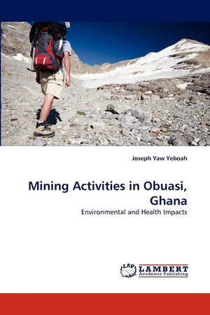 Mining Activities in Obuasi, Ghana: Environmental and Health Impacts,Used