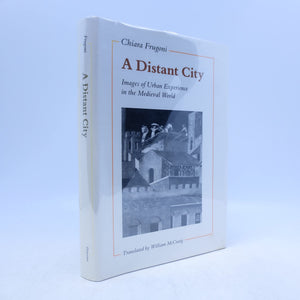 A Distant City: Images of Urban Experience in the Medieval World,Used