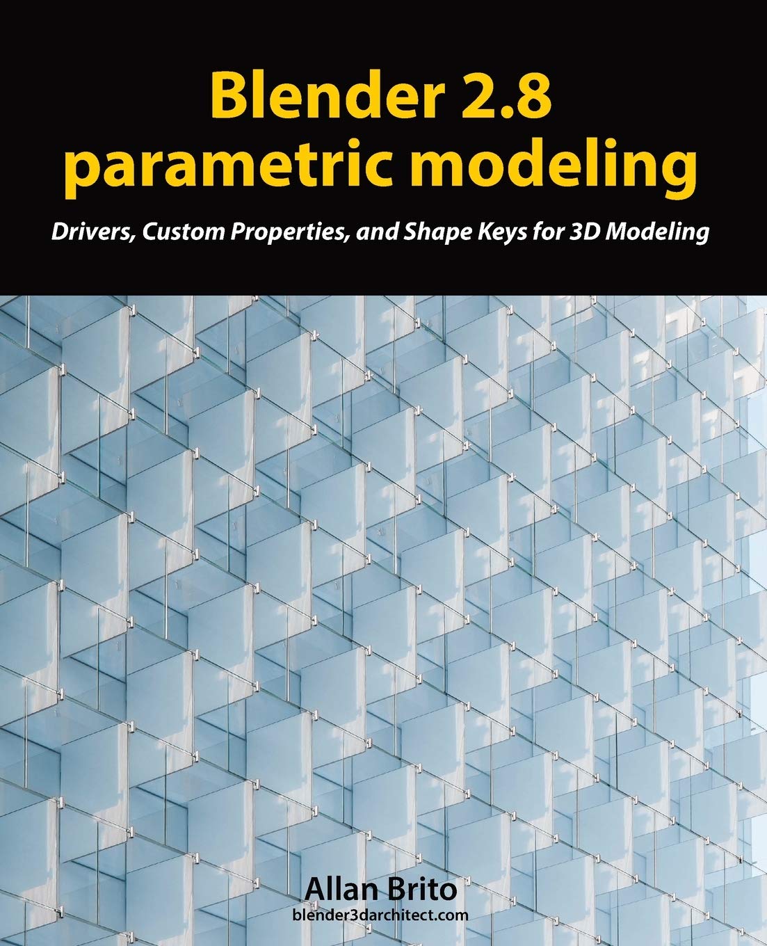 Blender 2.8 parametric modeling: Drivers, Custom Properties, and Shape Keys for 3D modeling,Used