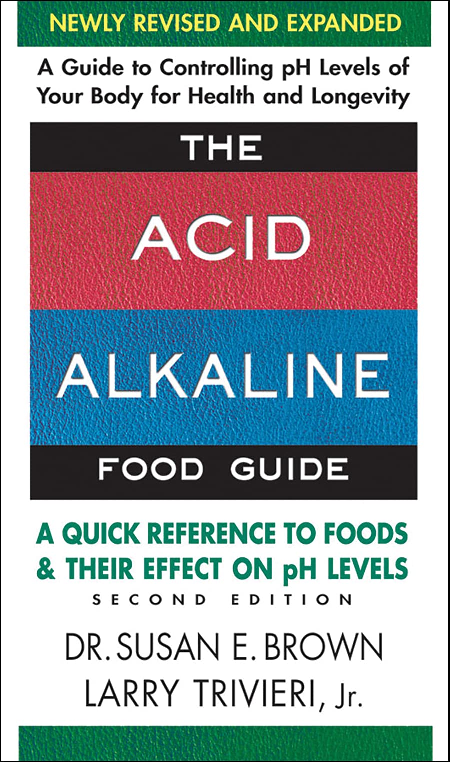 The AcidAlkaline Food Guide  Second Edition: A Quick Reference to Foods and Their Effect on pH Levels,Used