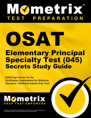 OSAT Elementary Principal Specialty Test (045) Secrets Study Guide: CEOE Exam Review for the Certification Examinations for Okla,Used