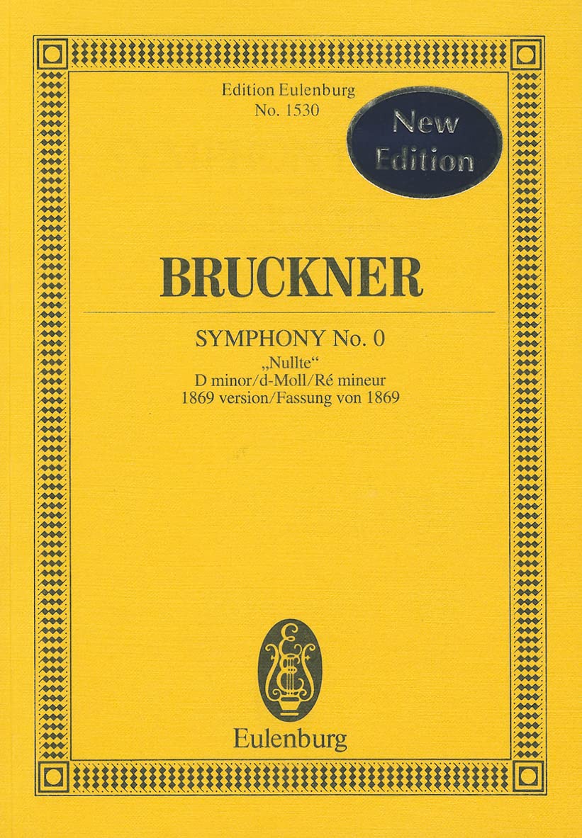 Symphony No. 0 in D minor 'Nullte': (1869 version) (Edition Eulenburg),New