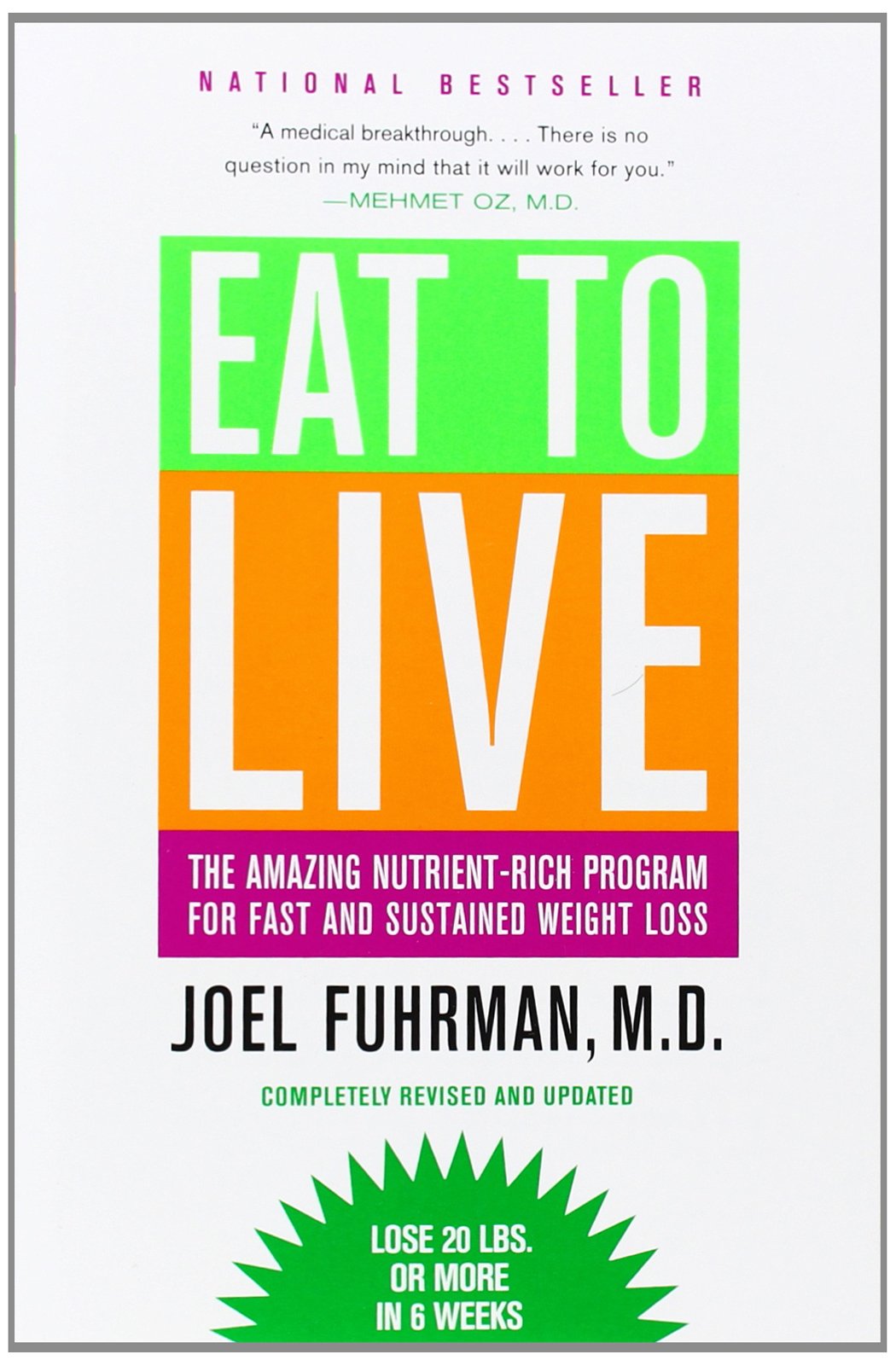 Eat To Live: The Amazing Nutrientrich Program For Fast And Sustained Weight Loss, Revised Edition