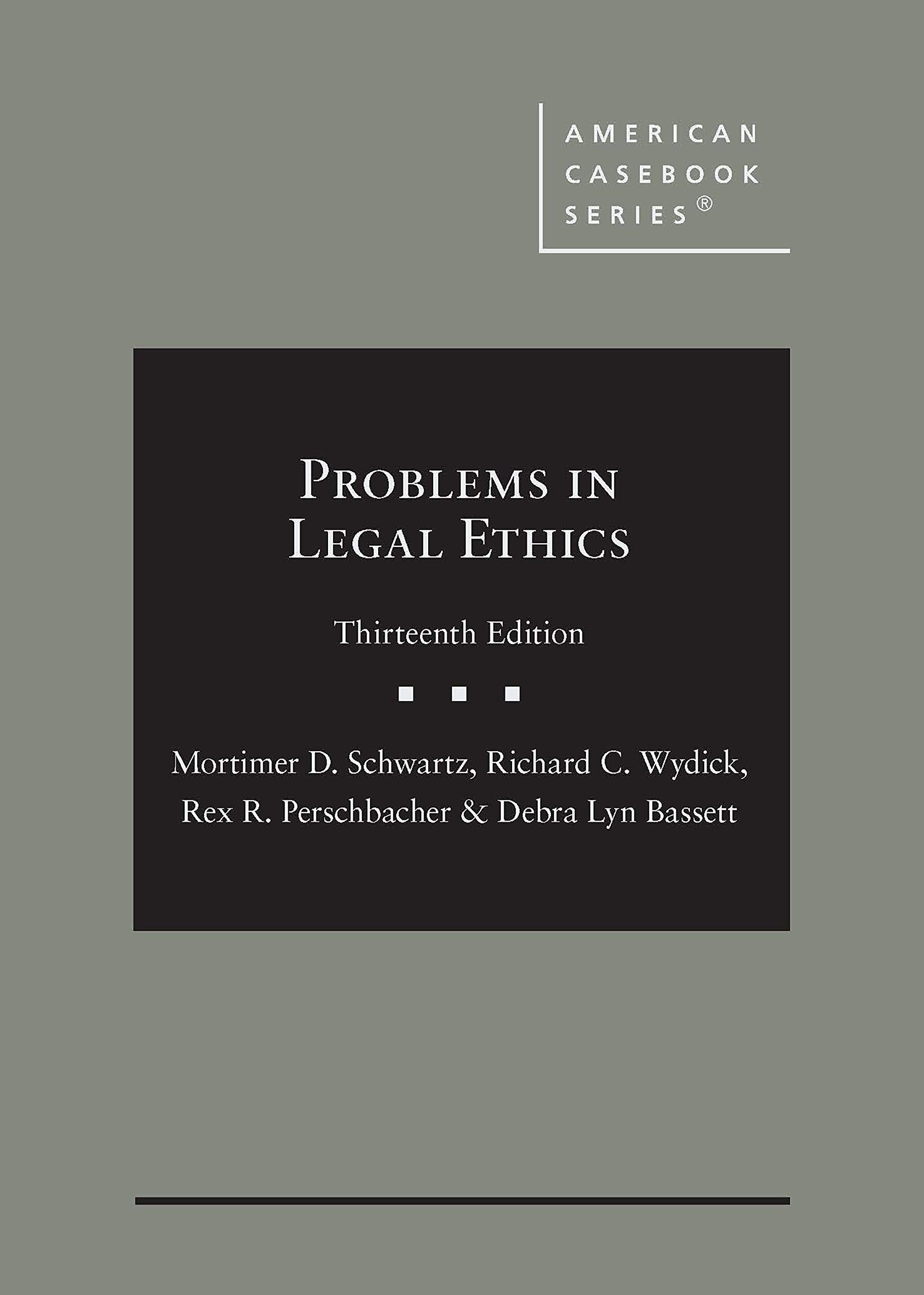 Problems In Legal Ethics (American Casebook Series)