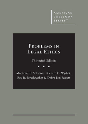 Problems In Legal Ethics (American Casebook Series)