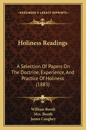 Holiness Readings: A Selection Of Papers On The Doctrine, Experience, And Practice Of Holiness (1883),Used