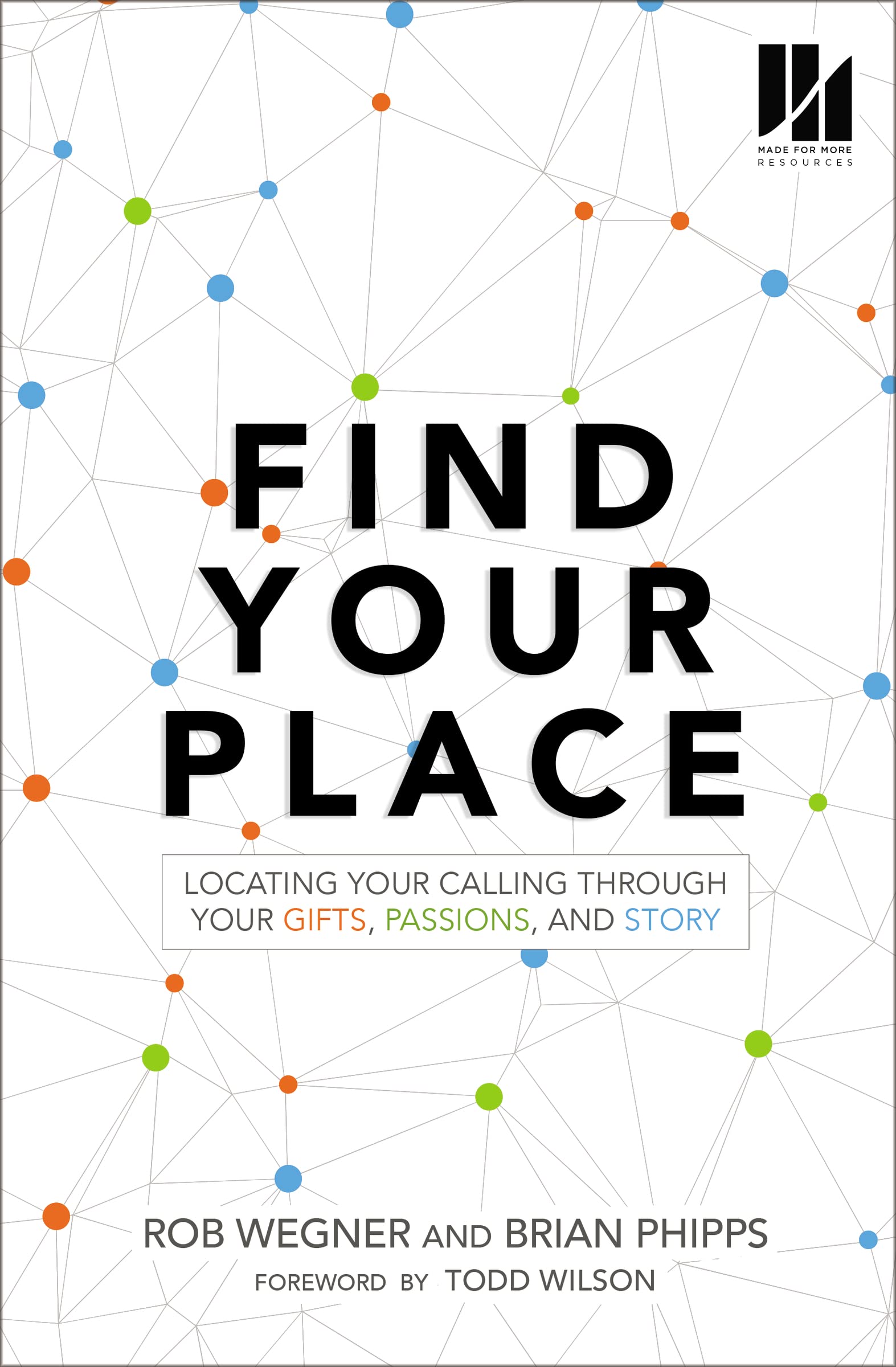 Find Your Place: Locating Your Calling Through Your Gifts, Passions, and Story,Used