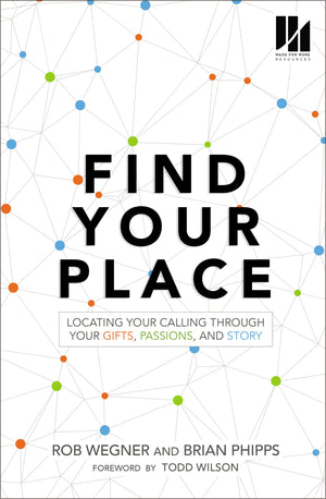 Find Your Place: Locating Your Calling Through Your Gifts, Passions, and Story,Used