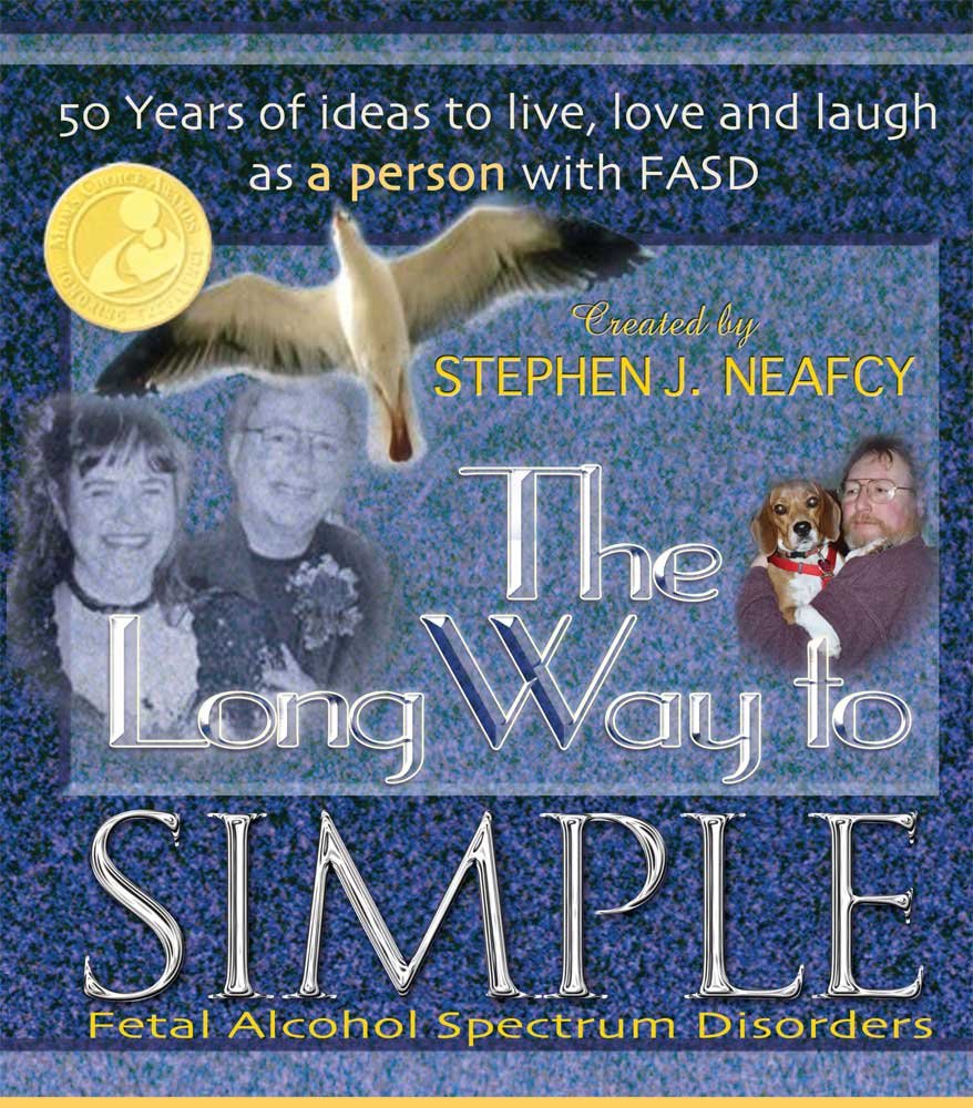 The Long Way to Simple  50 years of Living, Loving and Laughing as a Person with FASD (Mom's Choice Awards Recipient),New