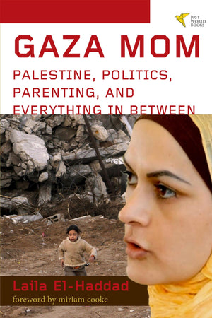Gaza Mom: Palestine, Politics, Parenting, And Everything In Between,Used