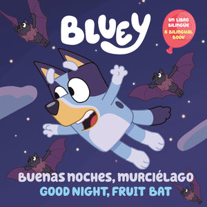 Bluey Bilingual Book: Good Night, Fruit Bat - Navy Color Edition