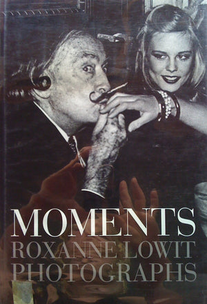 Moments: Roxanne Lowit Photographs,Used