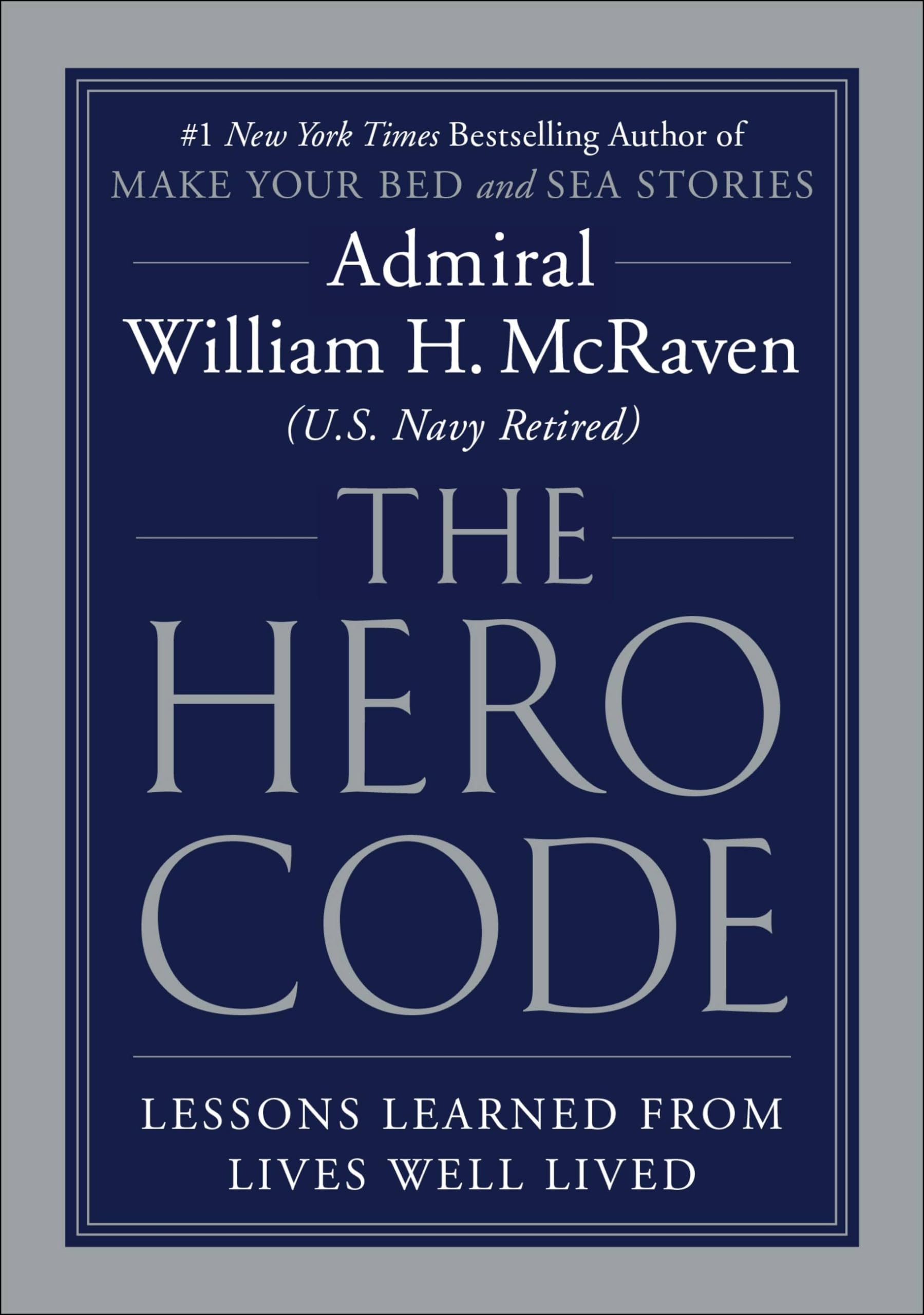 The Hero Code: Lessons Learned from Lives Well Lived,Used