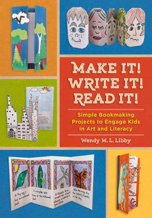 Make It! Write It! Read It!: Simple Bookmaking Projects to Engage Kids in Art and Literacy,Used