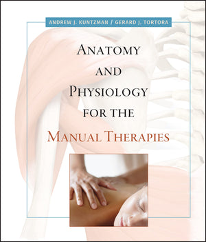 Anatomy and Physiology for the Manual Therapies,Used