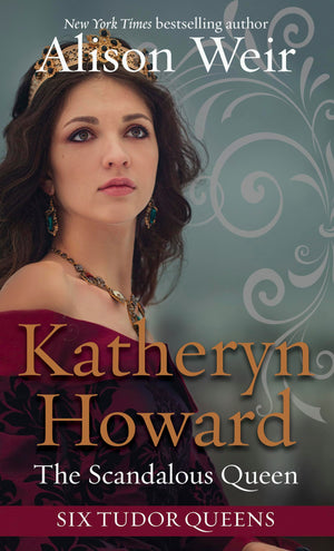 Katheryn Howard, The Scandalous Queen (Six Tudor Queens (5)),Used
