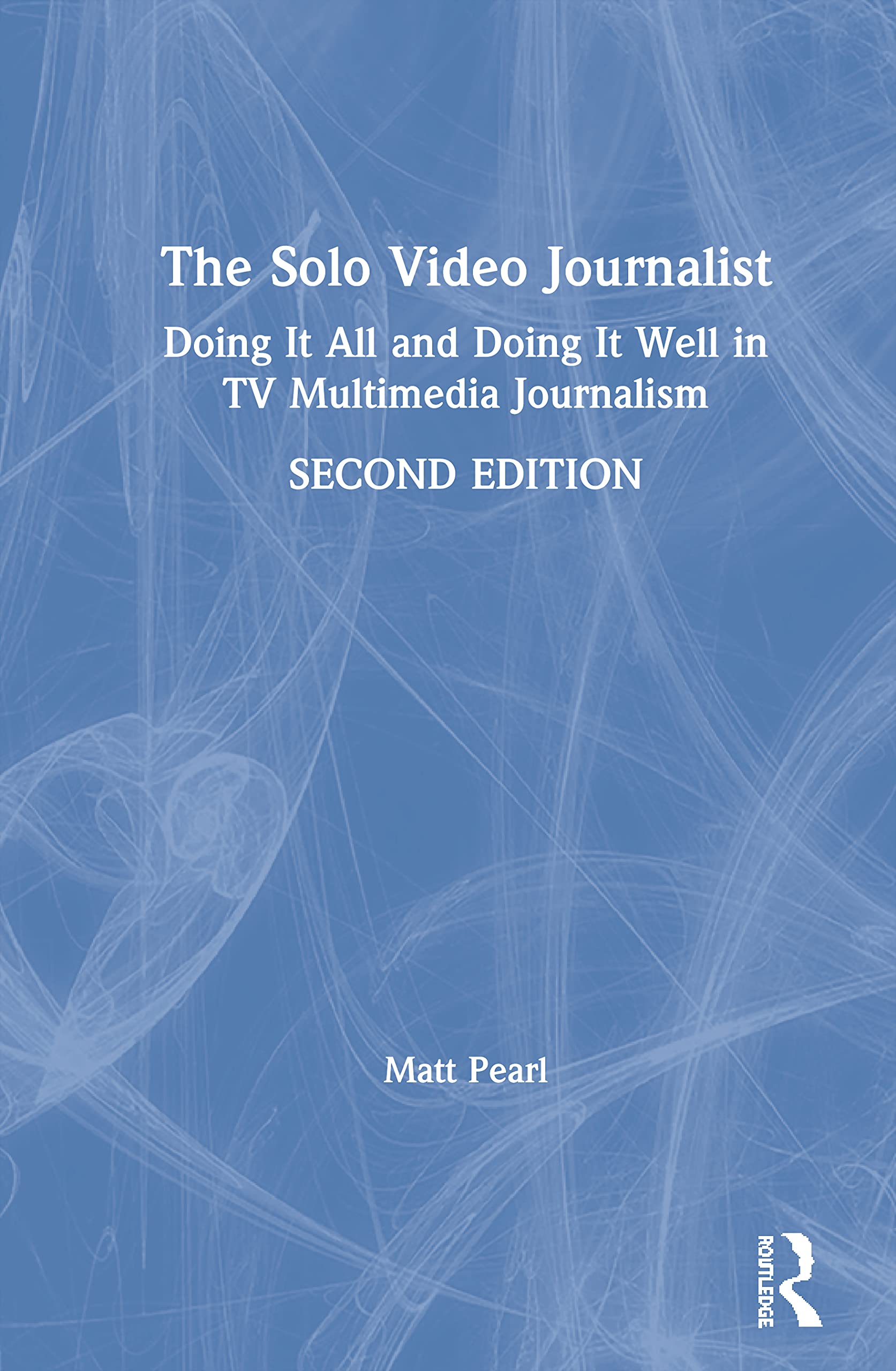 The Solo Video Journalist,Used